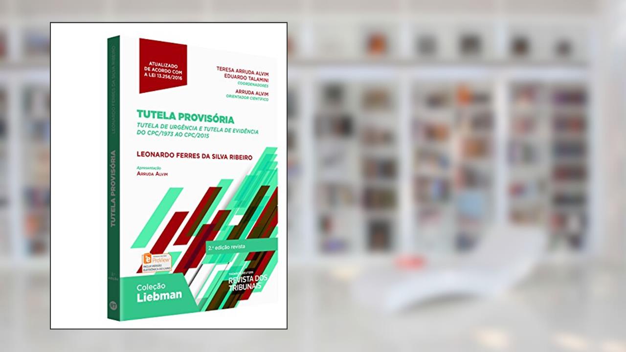 Capa de Tutela Provisória. Tutela De Urgência E Tutela De Evidência Do Cpc/1973 Ao Cpc/2015, do autor Leonardo Ferres da Silva Ribeiro