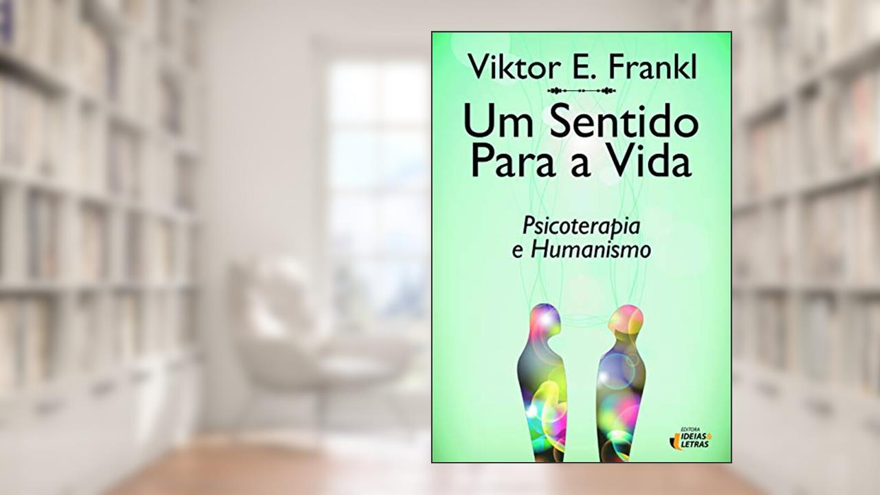 Capa de Um Sentido Para a Vida: Psicoterapia e Humanismo, do autor Viktor E. Frankl