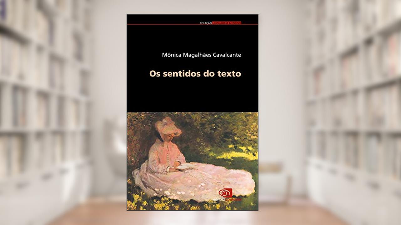 Capa de Os sentidos do texto, do autor Mônica Magalhães Cavalcante