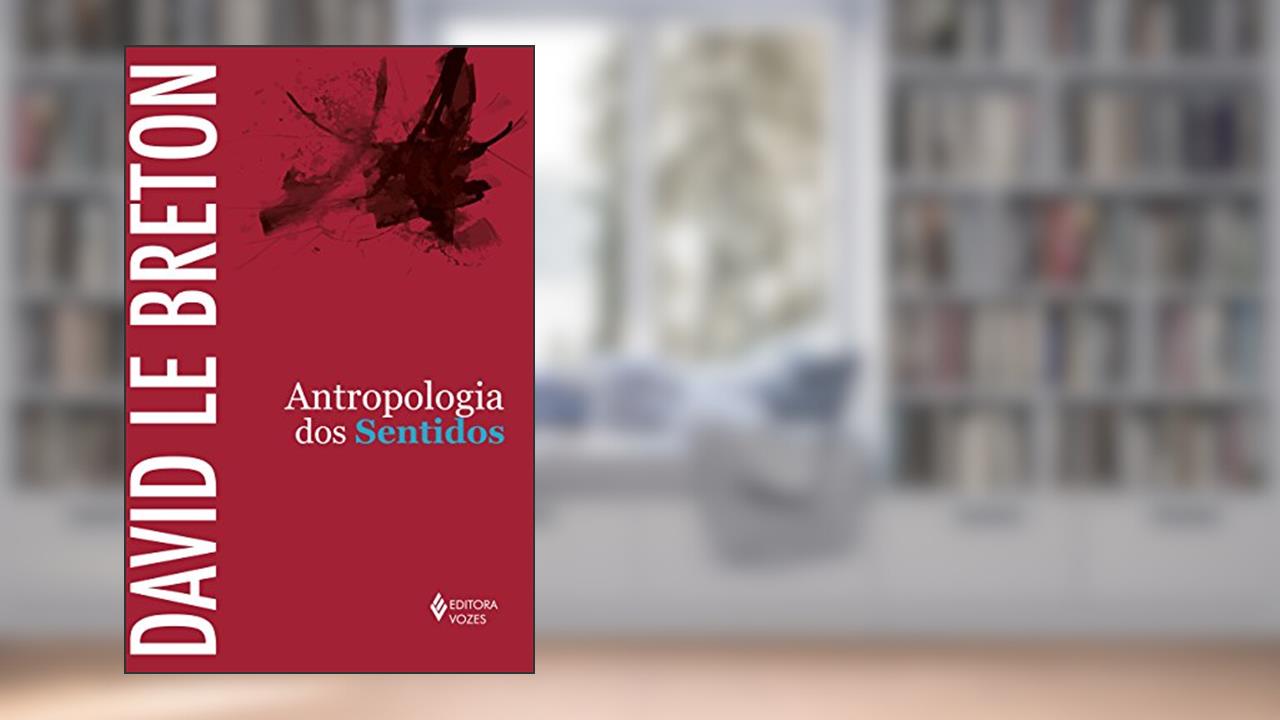 Capa de Antropologia dos sentidos, do autor David Le Breton