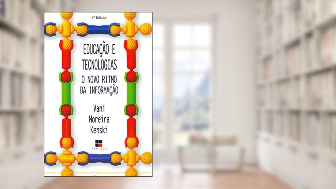 Capa de Educação e tecnologias: O novo ritmo da informação, do autor Vani Moreira Kenski