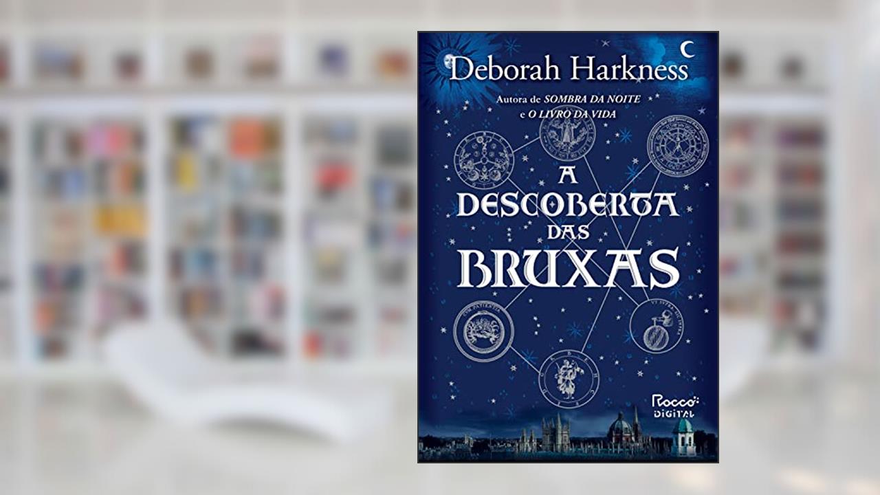 Capa de A descoberta das bruxas (Trilogia das Almas Livro 1), do autor Deborah Harkness