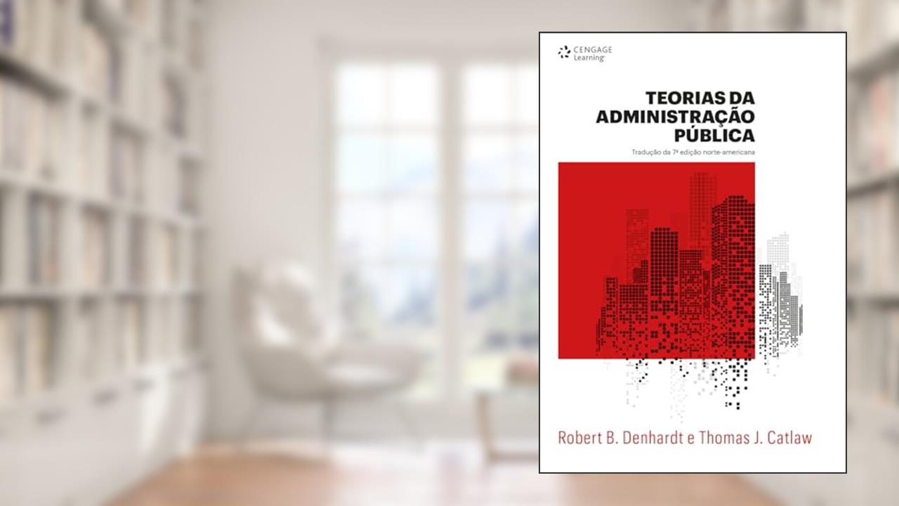 Capa de Teoria da administração pública, do autor Robert Denhardt; Thomas Catlaw