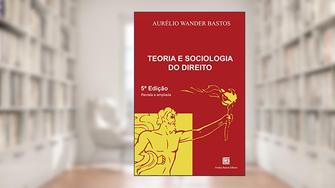 Capa de Teoria e sociologia do direito, do autor Aurelio Wander Bastos