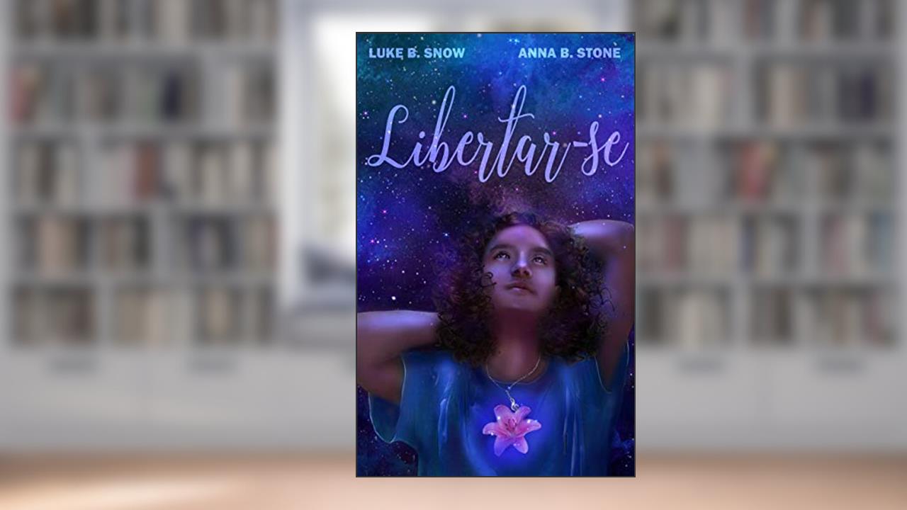 Capa de Libertar-se, do autor Luke B. Snow; Anna B. Stone