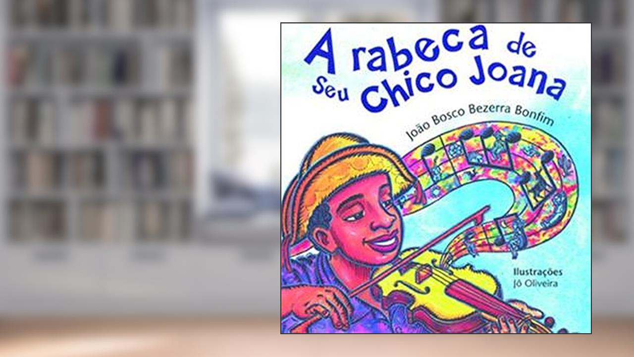 A Rebeca de Seu Chico Joana, do autor João Bosco Bezerra Bonfim