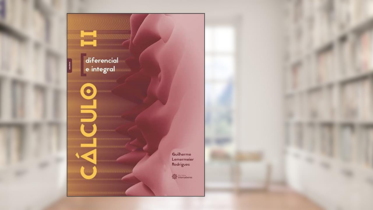 Capa de Cálculo diferencial e integral II, do autor Guilherme Lemermeier Rodrigues