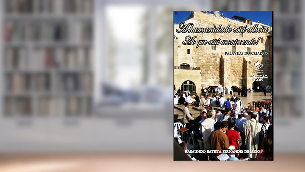 Capa de A Humanidade Está Alheia ao que Está Acontecendo!, do autor Raimundo Batista Fernandes de Melo