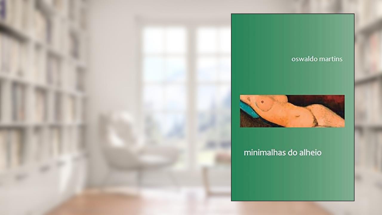 Capa de Minimalhas do alheio, do autor Oswaldo Martins