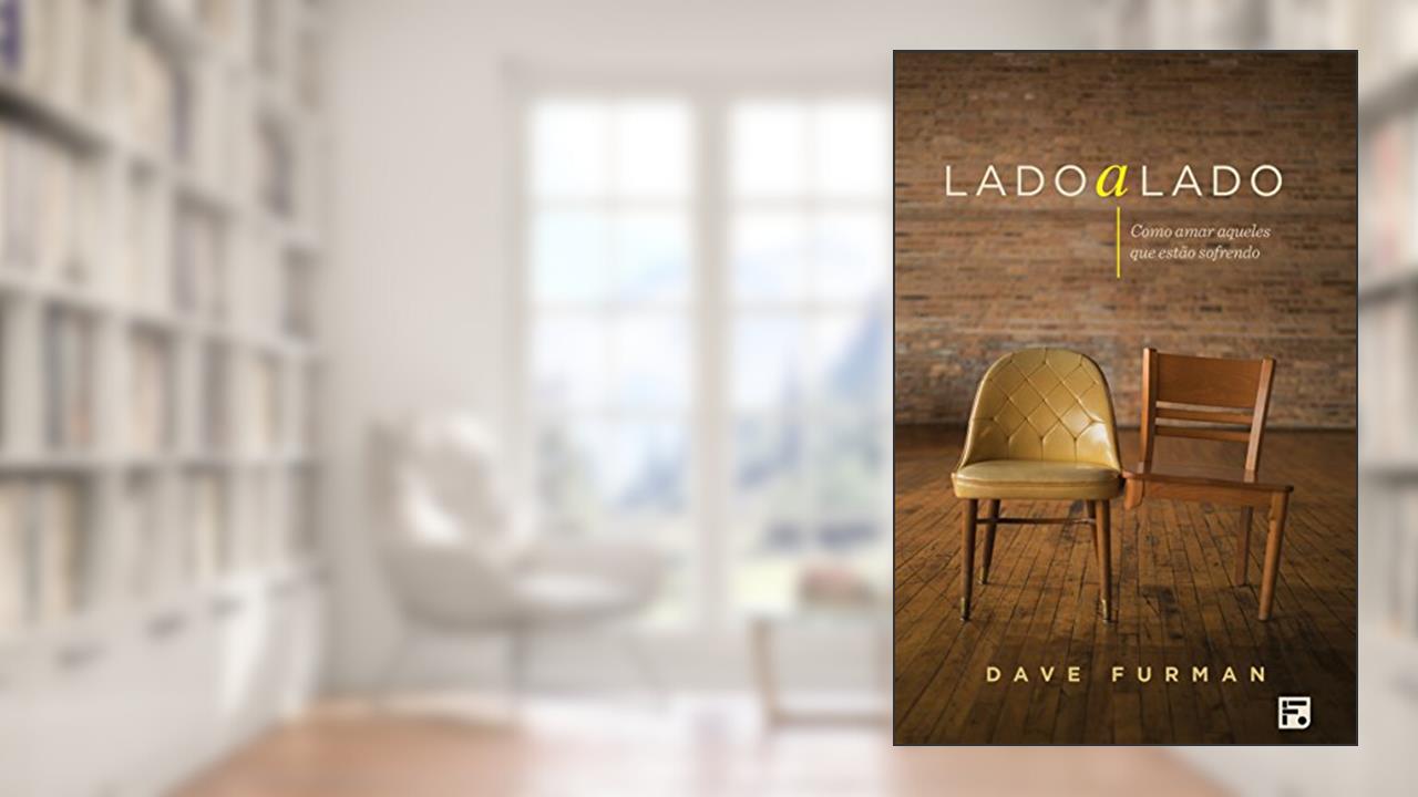 Capa de Lado a Lado: como amar aqueles que estão sofrendo, do autor Dave Furman