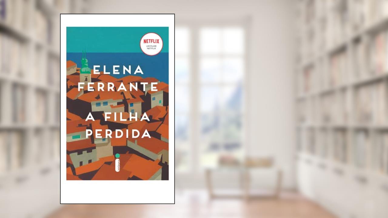 Capa de A filha perdida, do autor Elena Ferrante