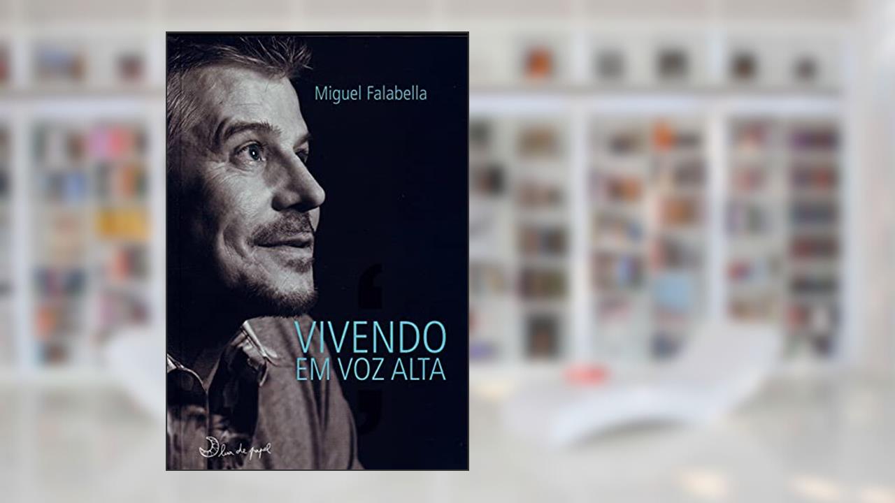 Capa de Vivendo em Voz Alta, do autor Miguel Falabella