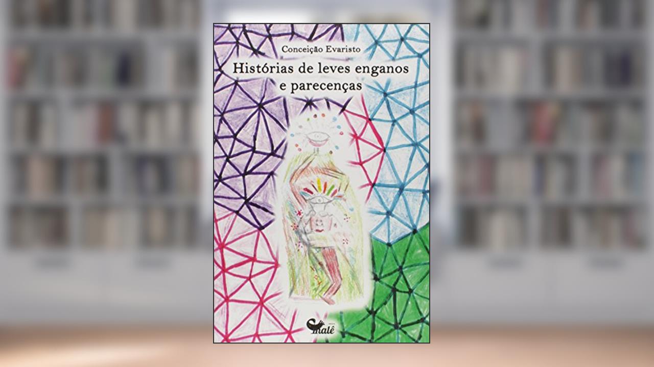 Capa de HISTÓRIAS DE LEVES ENGANOS E PARECENÇAS, do autor Conceição Evaristo
