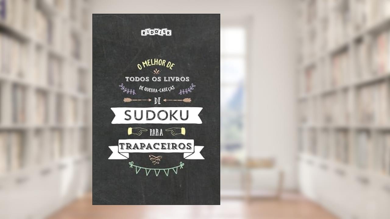 Capa de O melhor livro de quebra-cabeças de Sudoku para trapaceiros (Portuguese Edition), do autor Riddler Books