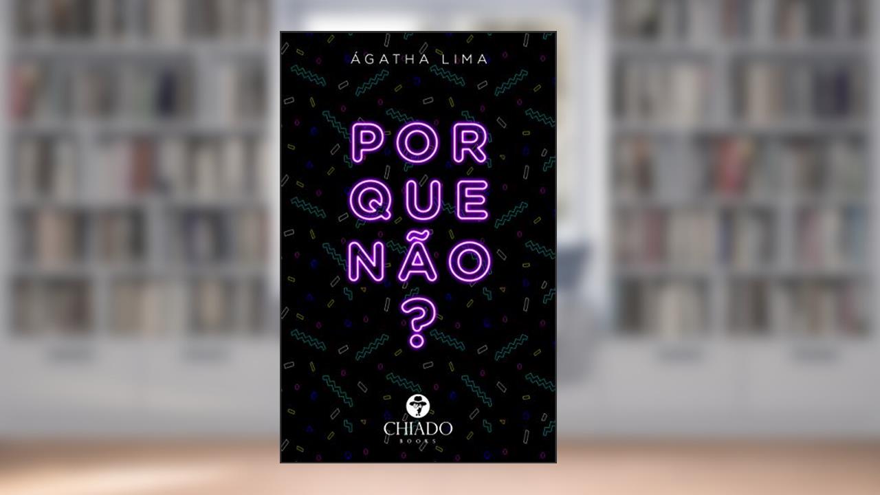 Capa de Por que não?: Livro um, do autor Agatha Lima