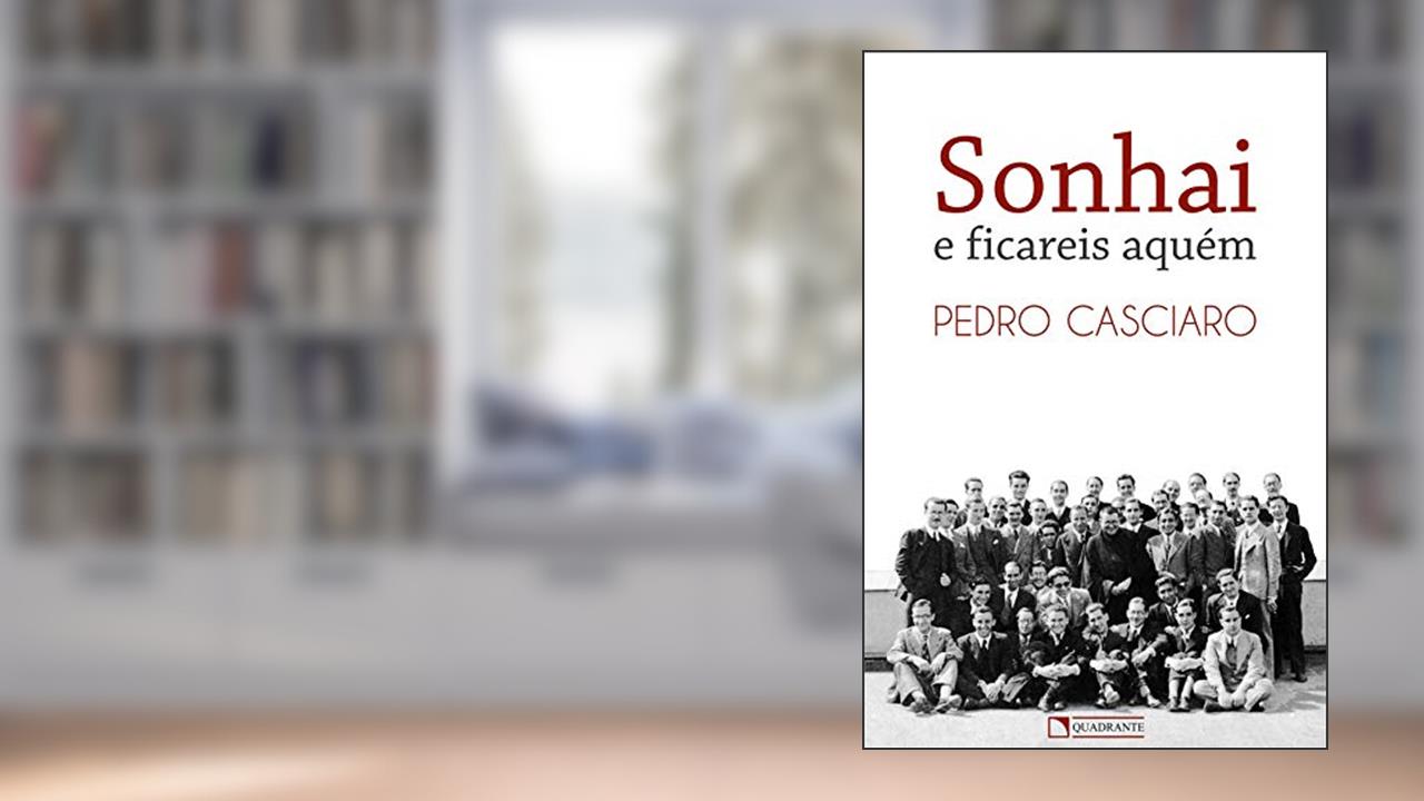 Capa de Sonhai e ficareis aquém, do autor Pedro Casciaro