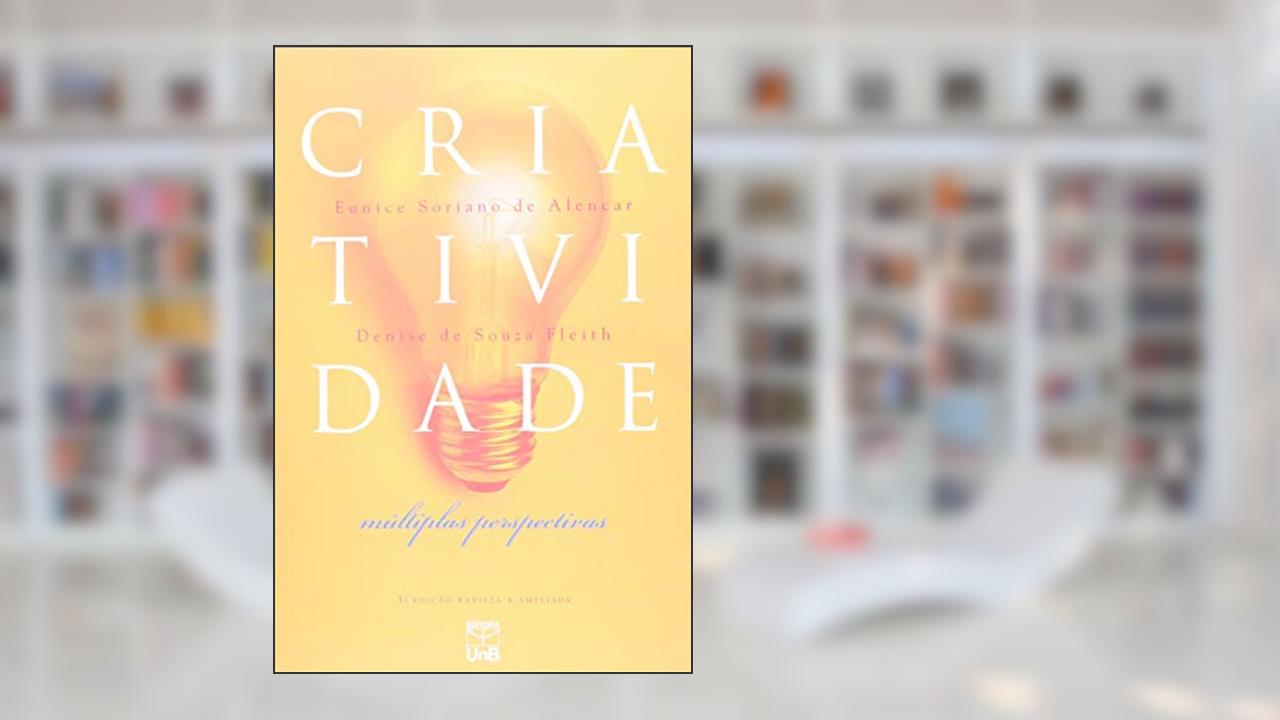 Capa de Criatividade: Múltiplas Perspectivas, do autor Eunice Soriano de Alencar; Denise de Souza Flitch
