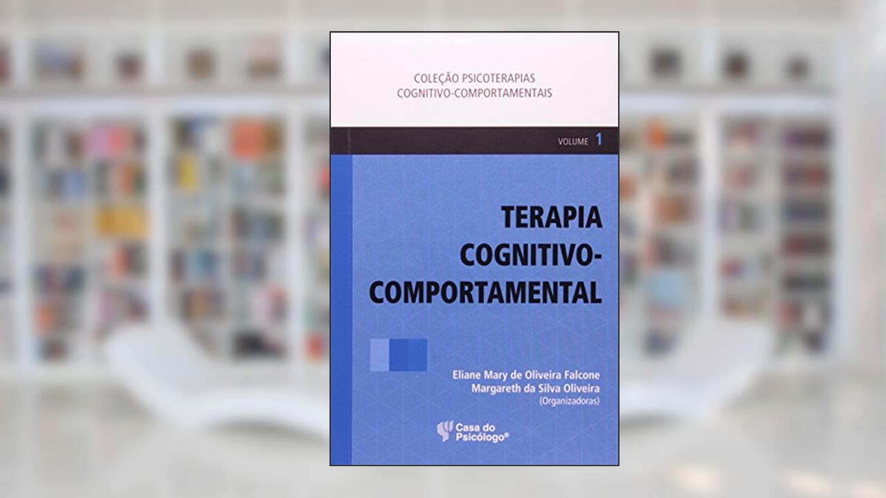 Capa de Terapia Cognitivo-comportamental, do autor Bernard Pimentel Rangé; Karen P. Del Rio Szupszynski; Patrícia Barros
