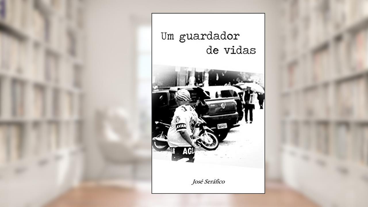 Capa de Um Guardador de Vidas, do autor José Seráfico