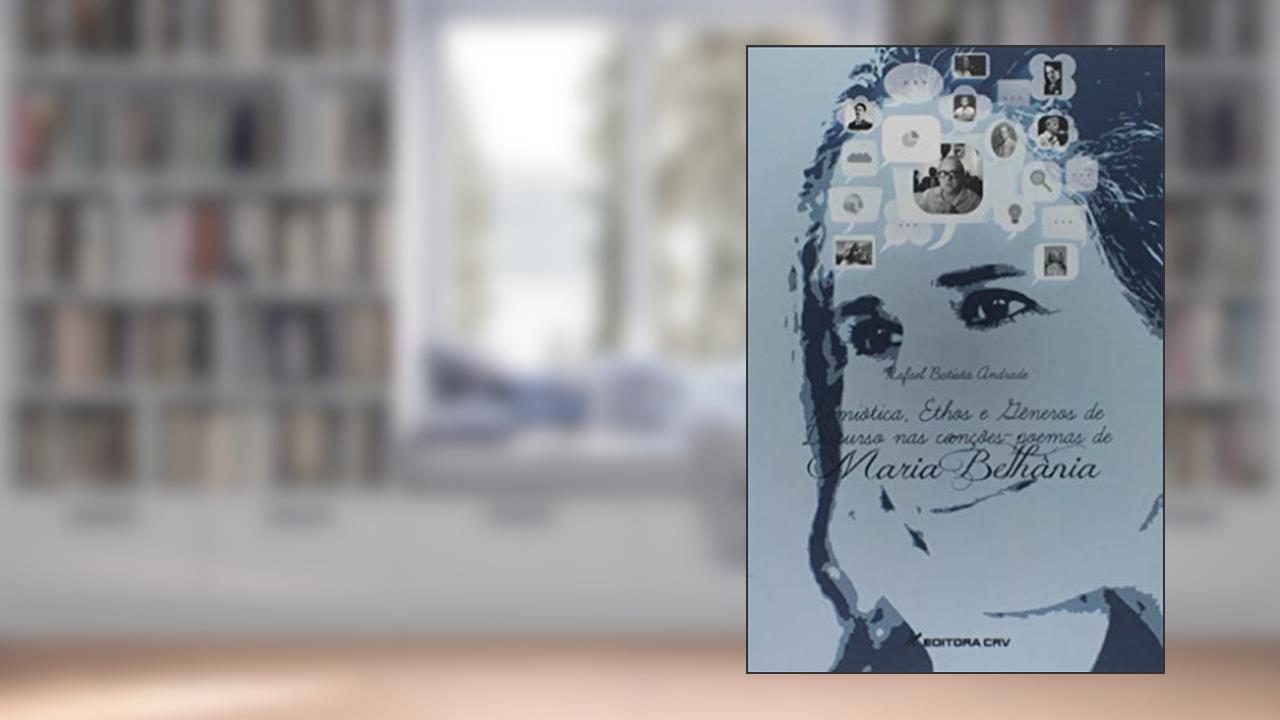 Capa de Semiótica, éthos e gêneros de discurso nas canções-poemas de maria bethânia, do autor Rafael Batista Andrade