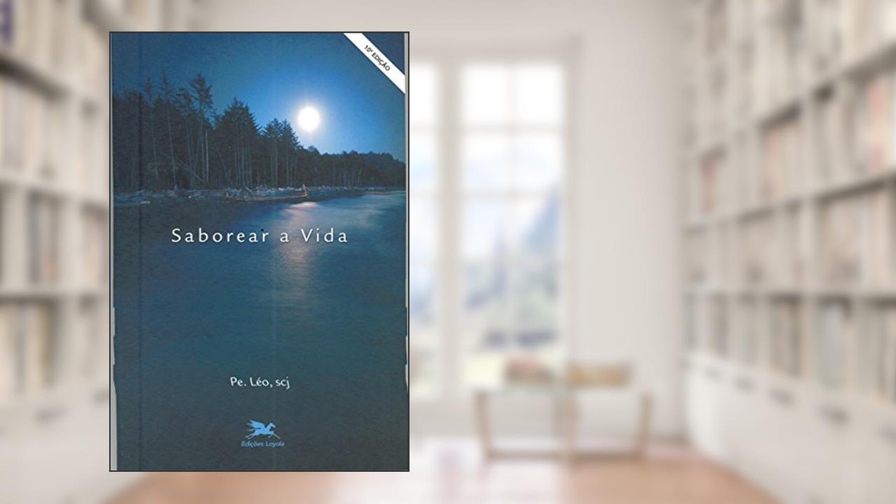 Capa de Saborear a vida, do autor Léo Pereira