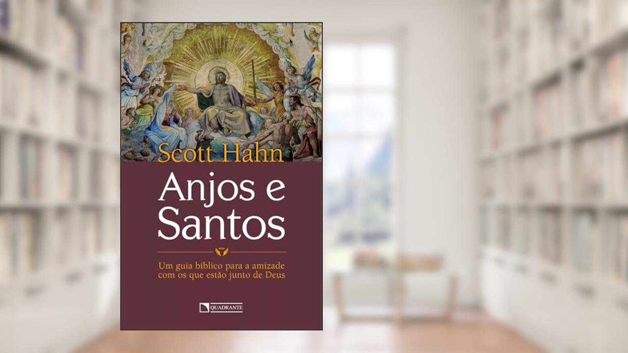 Capa de Anjos e santos, do autor Scott Hahn