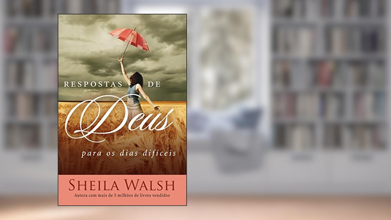 Capa de Respostas de Deus para os dias difíceis, do autor Sheila Walsh