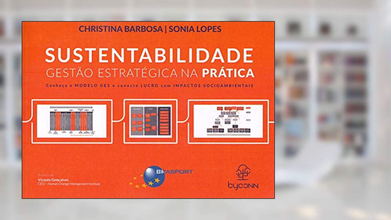 Capa de Sustentabilidade: Gestão Estratégica na Prática, do autor Christina Barbosa; Sonia Lopes