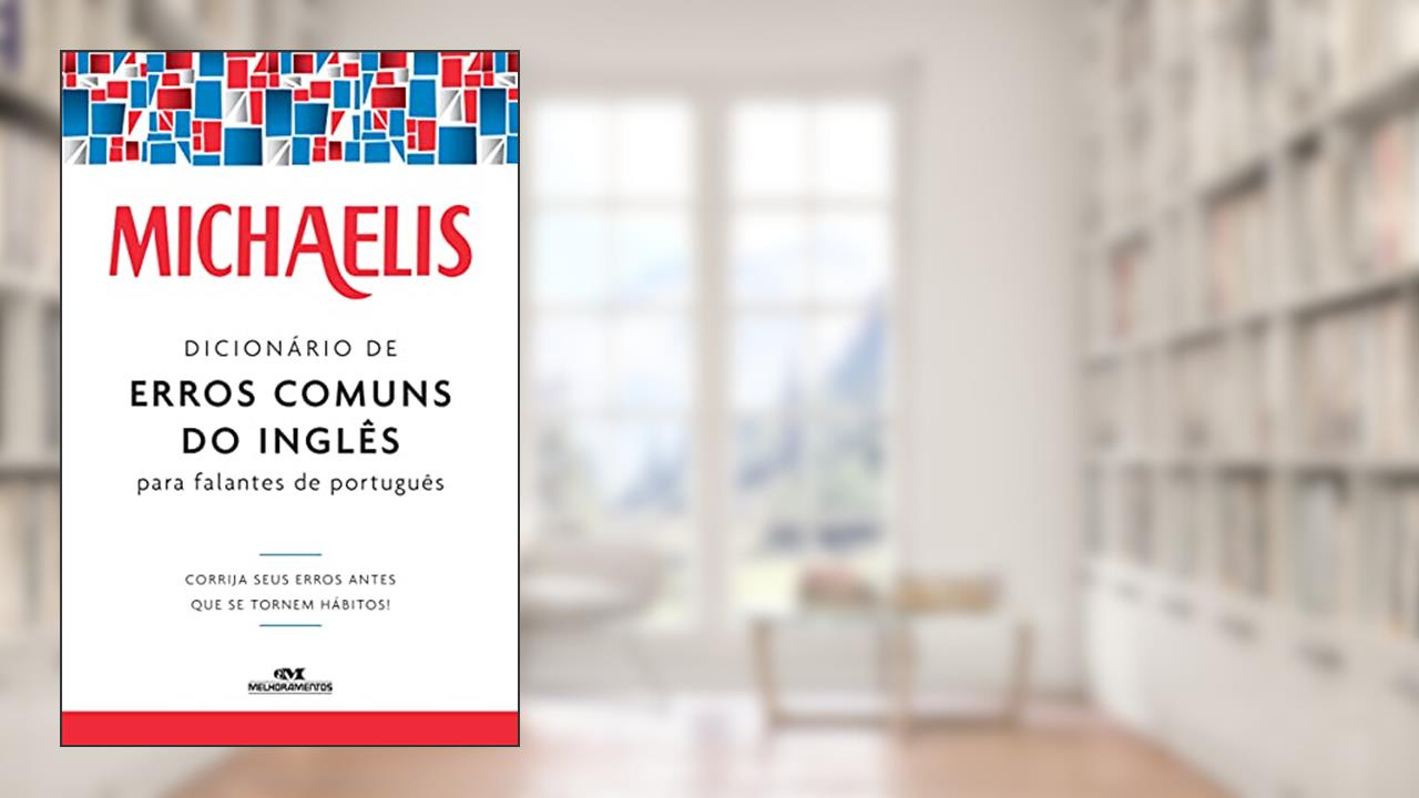 Capa de Michaelis dicionário de erros comuns do inglês para falantes do português, do autor Mark G. Nash; Willians Ramos Ferreira