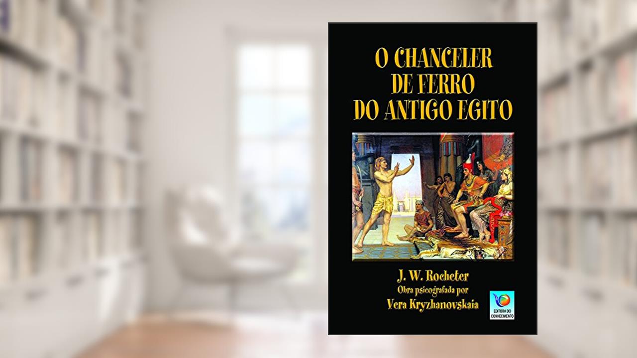 Capa de O Chanceler De Ferro Do Antigo Egito, do autor J. W. Rochester; Vera Ivanovna Kryzhanovskaia
