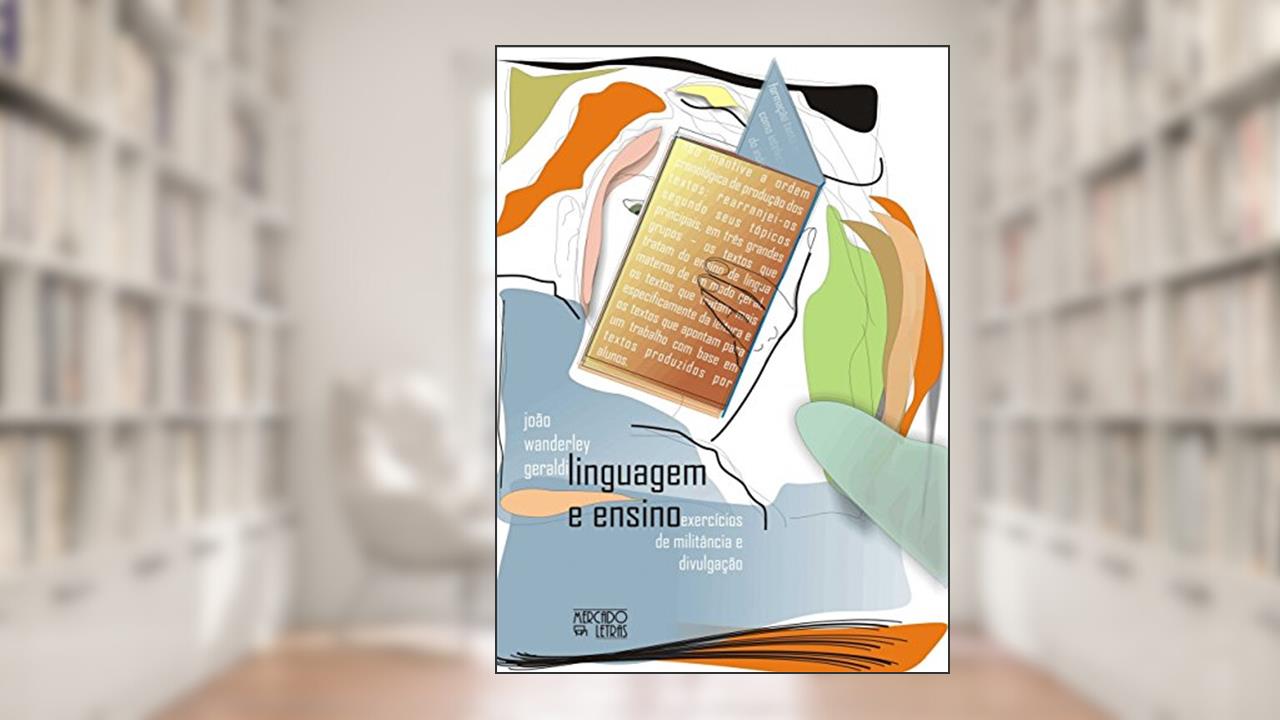 Capa de Linguagem e Ensino: Exercícios de Militância e Divulgação, do autor João Wanderley Geraldi
