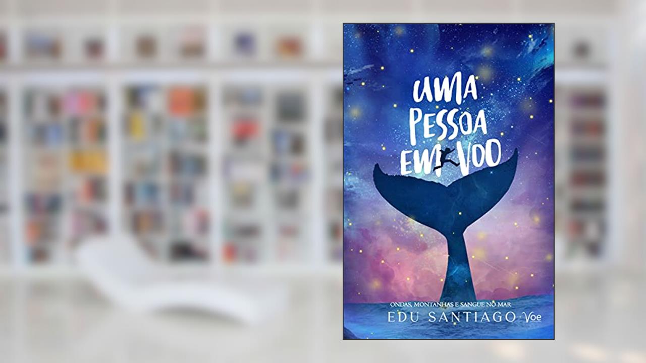 Uma pessoa em voo: Ondas, montanhas e sangue no mar, do autor Edu Santiago