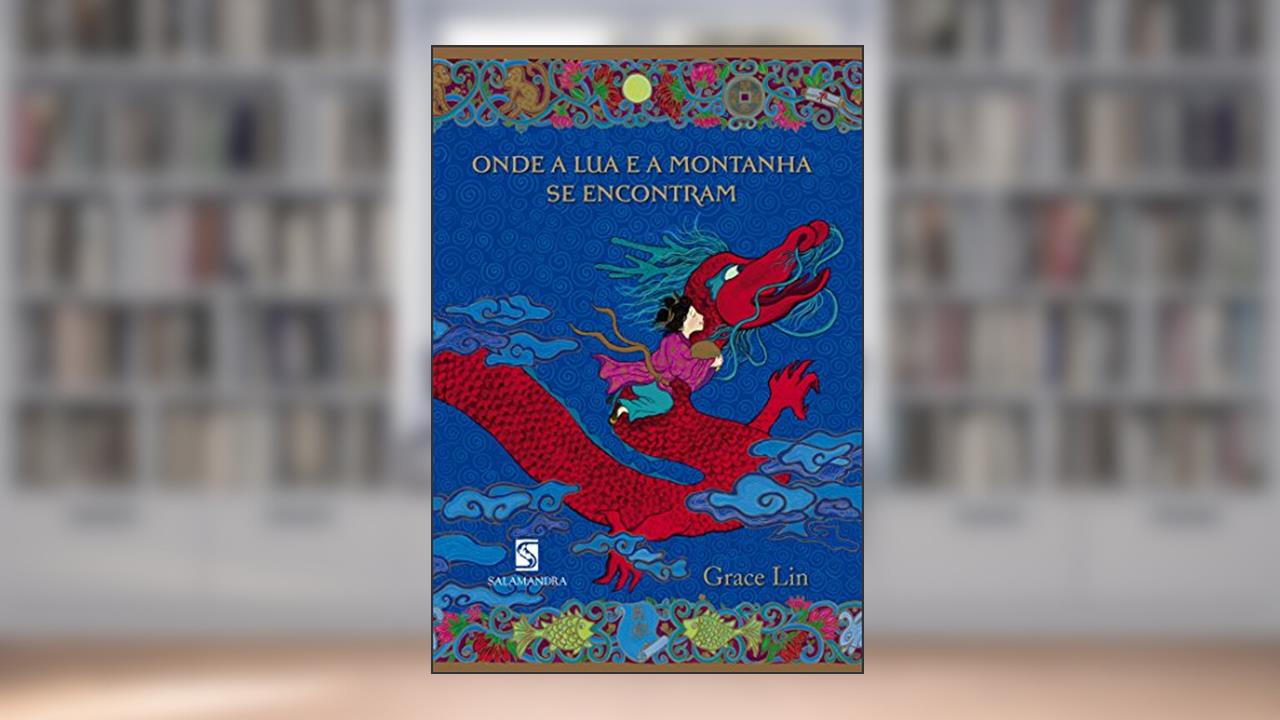 Capa de Onde A Lua E A Montanha Se Se Encontram, do autor Grace Lin
