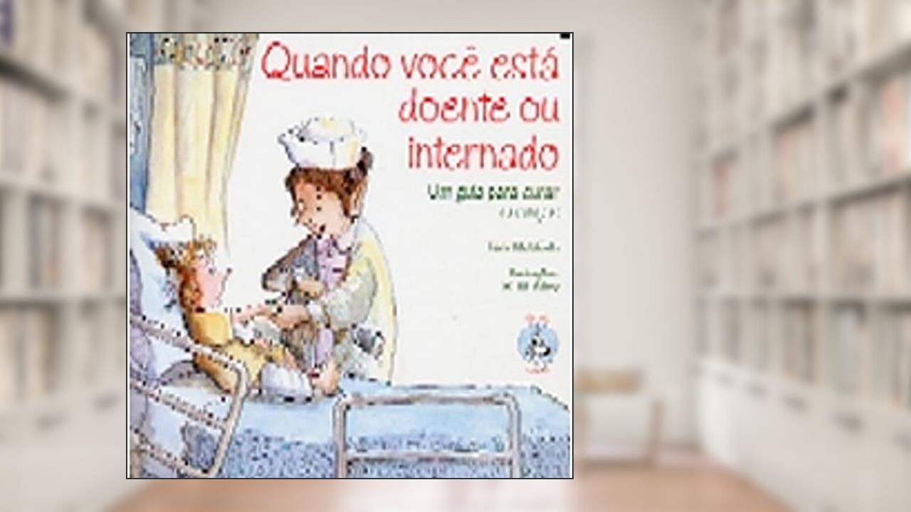 Capa de Quando Você Está Doente ou Internado, do autor Tom McGrath