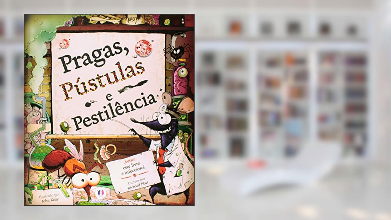 Capa de Pragas, pústulas e pestilência, do autor Richard Platt