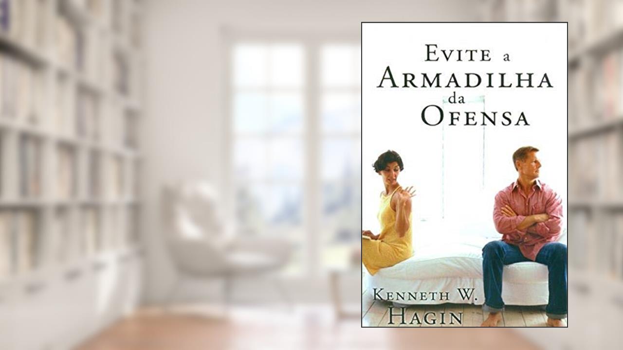 Capa de Evite A Armadilha Da Ofensa, do autor Kenneth W. Hagin