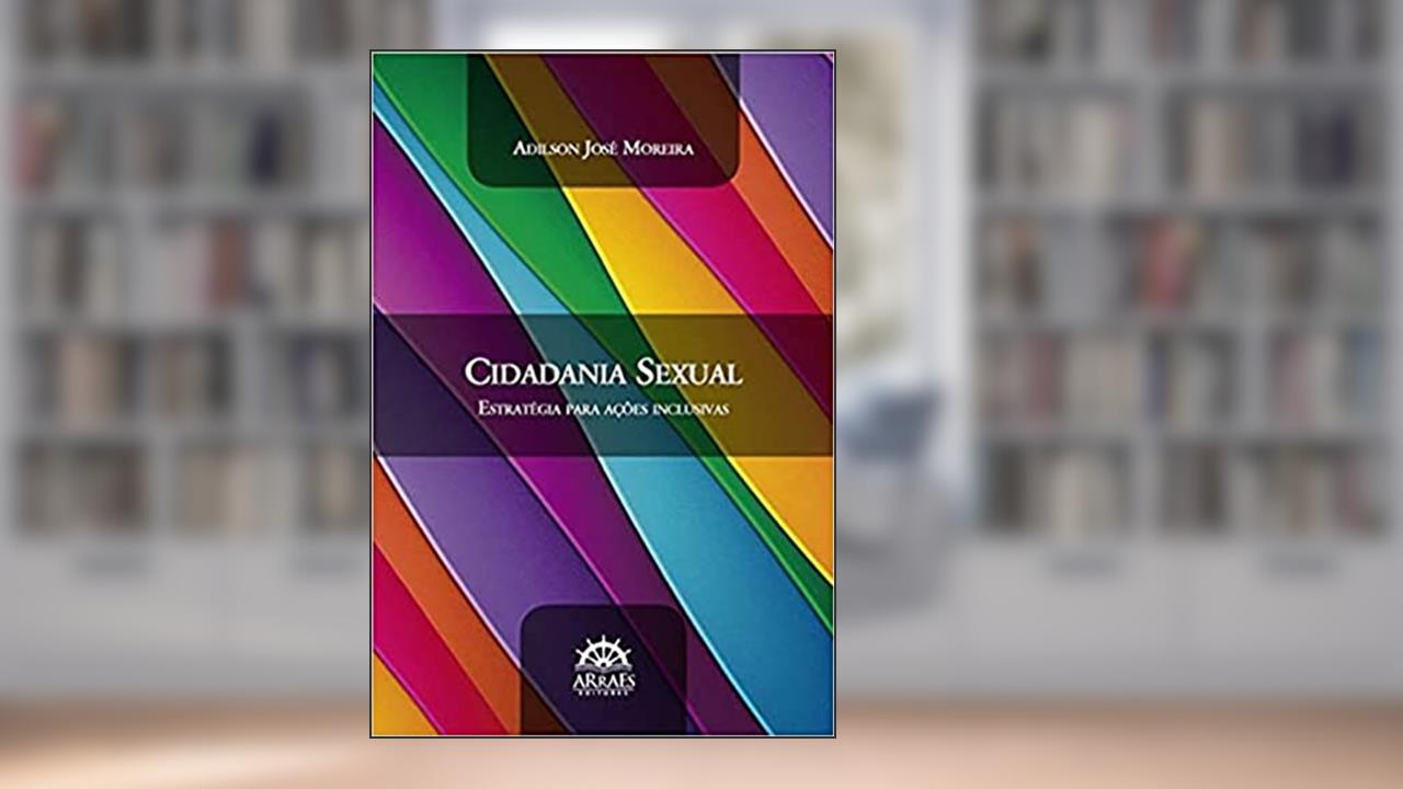 Capa de Cidadania Sexual: Estratégia Para Ações Inclusivas, do autor Adilson José Moreira