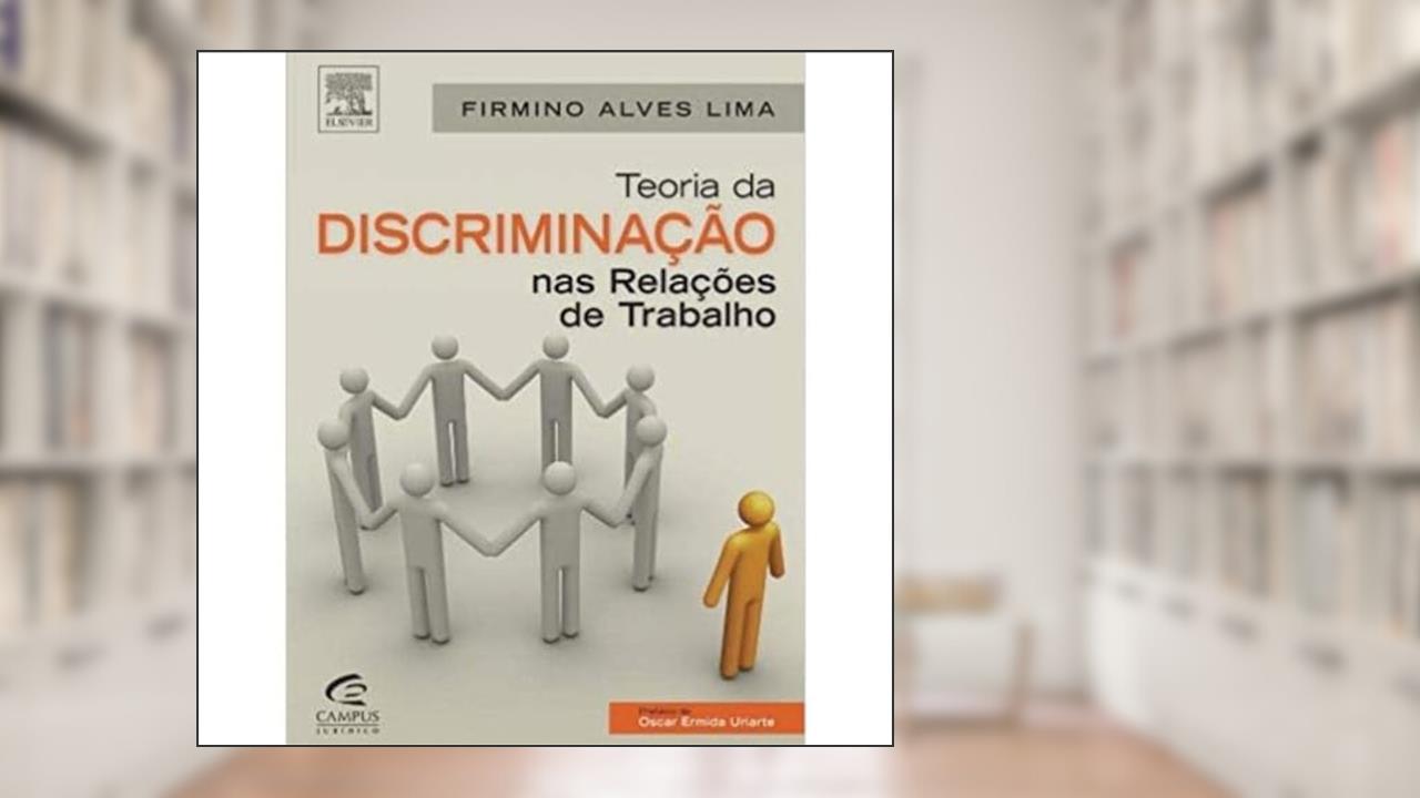 Capa de Teoria da Discriminação nas Relações de Trabalho, do autor Lima Firmino