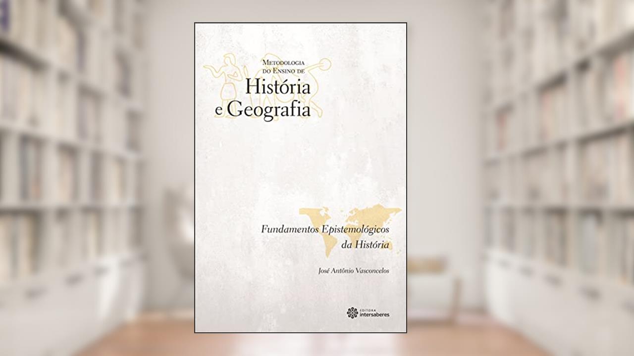 Capa de Fundamentos epistemológicos da História, do autor José Antônio Vasconcelos