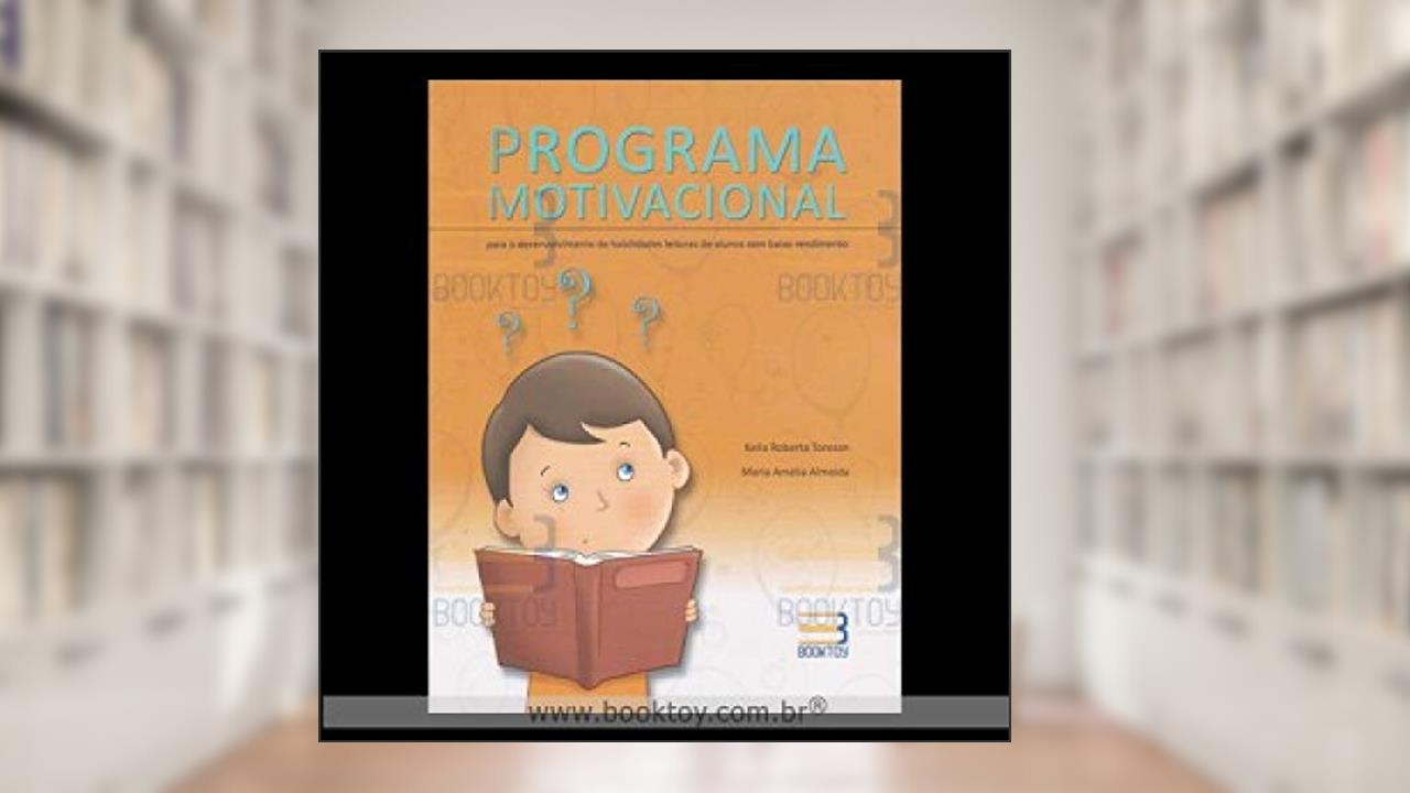 Capa de PROGRAMA MOTIVACIONAL P/ O DESENV DE HABILIDADES LEITORAS, do autor KEILA ROBERTA TOREZAN