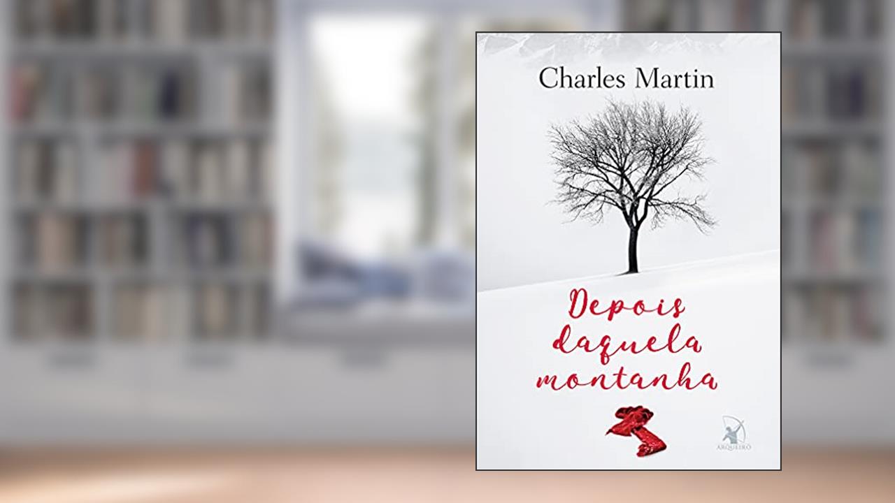 Capa de Depois daquela montanha, do autor Charles Martin