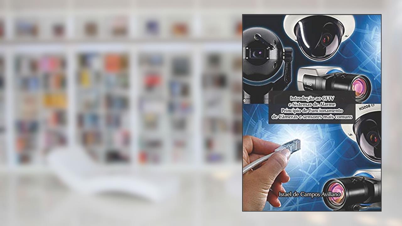 Capa de Introdução Ao Cftv E Sistemas De Alarme, do autor Israel De Campos Avillano