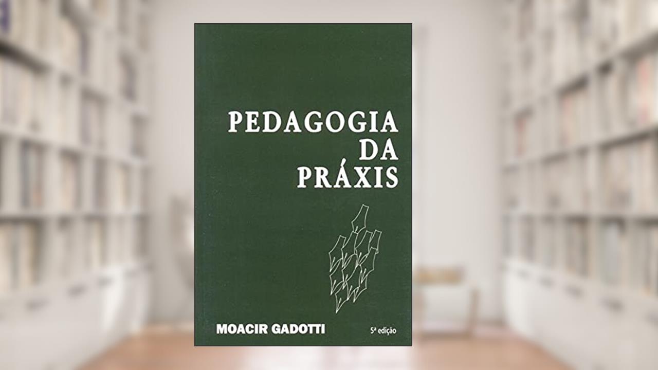 Capa de Pedagogia da práxis, do autor Moacir Gadotti