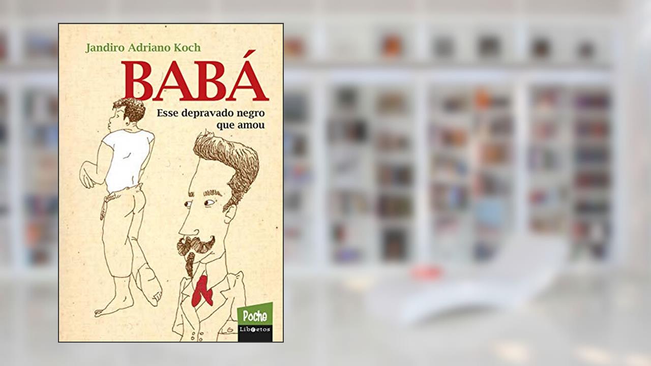 Capa de Babá: esse depravado negro que amou, do autor Jandiro Adriano Koch