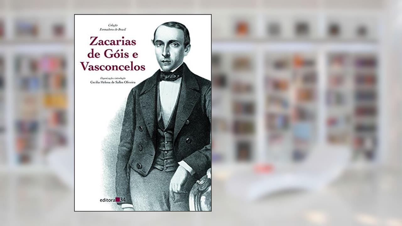 Capa de Zacarias de Góis e Vasconcelos, de Cecilia Helena de Salles Oliveira