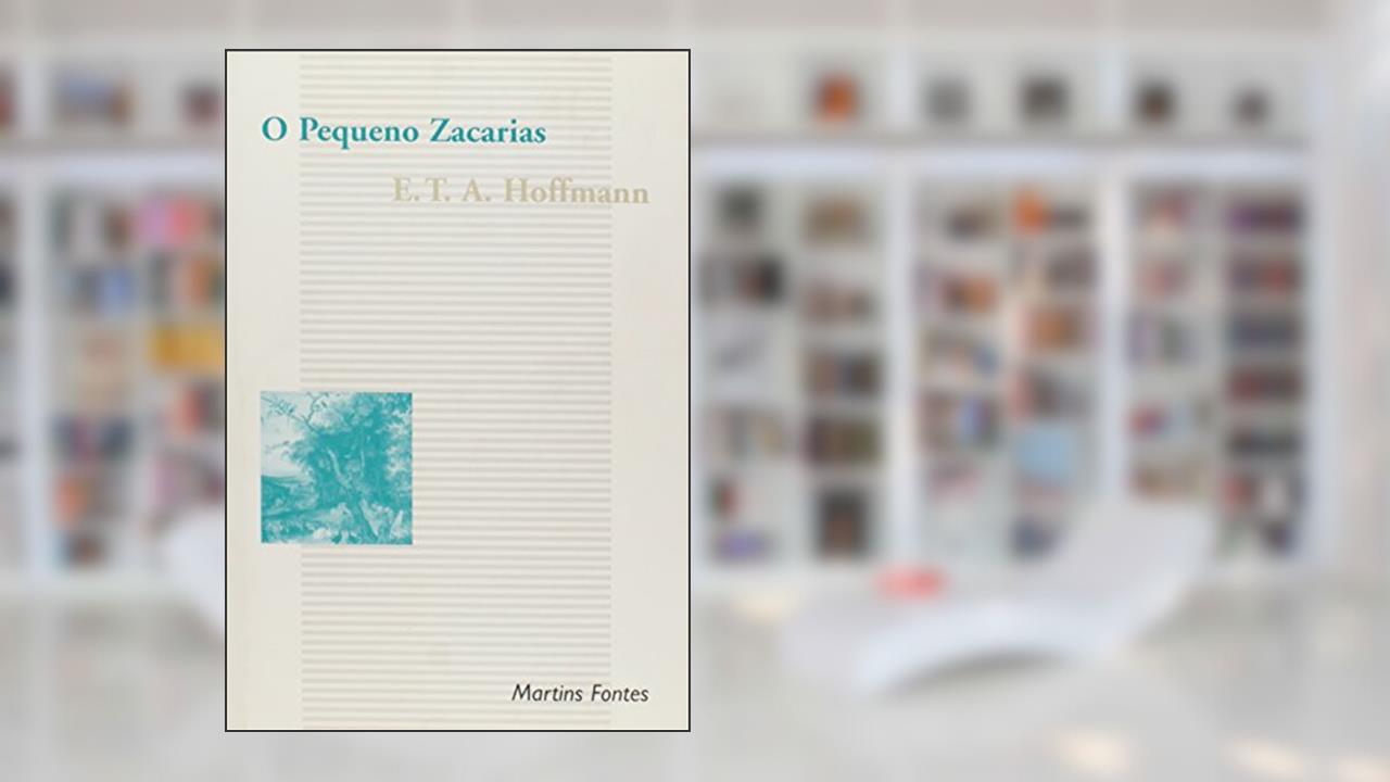 Capa de Pequeno Zacarias, O, do autor Theodor Hoffmann