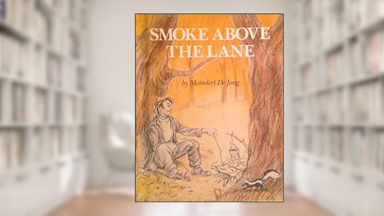 Capa de Smoke Above the Lane by Meindert DeJong, do autor Meindert DeJong