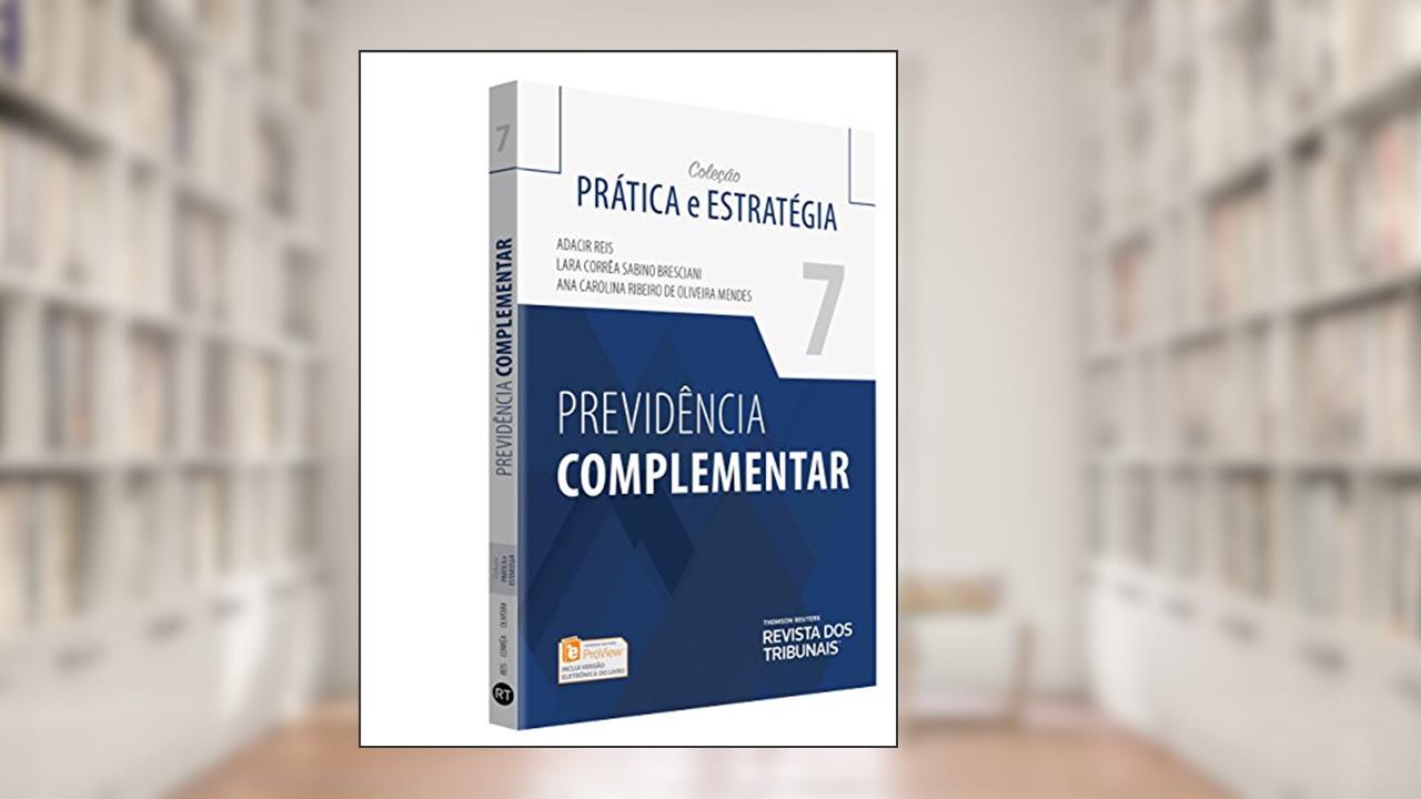 Capa de Previdência Complementar, do autor Adacir Reis; Lara Corrêa Sabino Bresciani; Ana Carolina Ribeiro de Oliveira Mendes