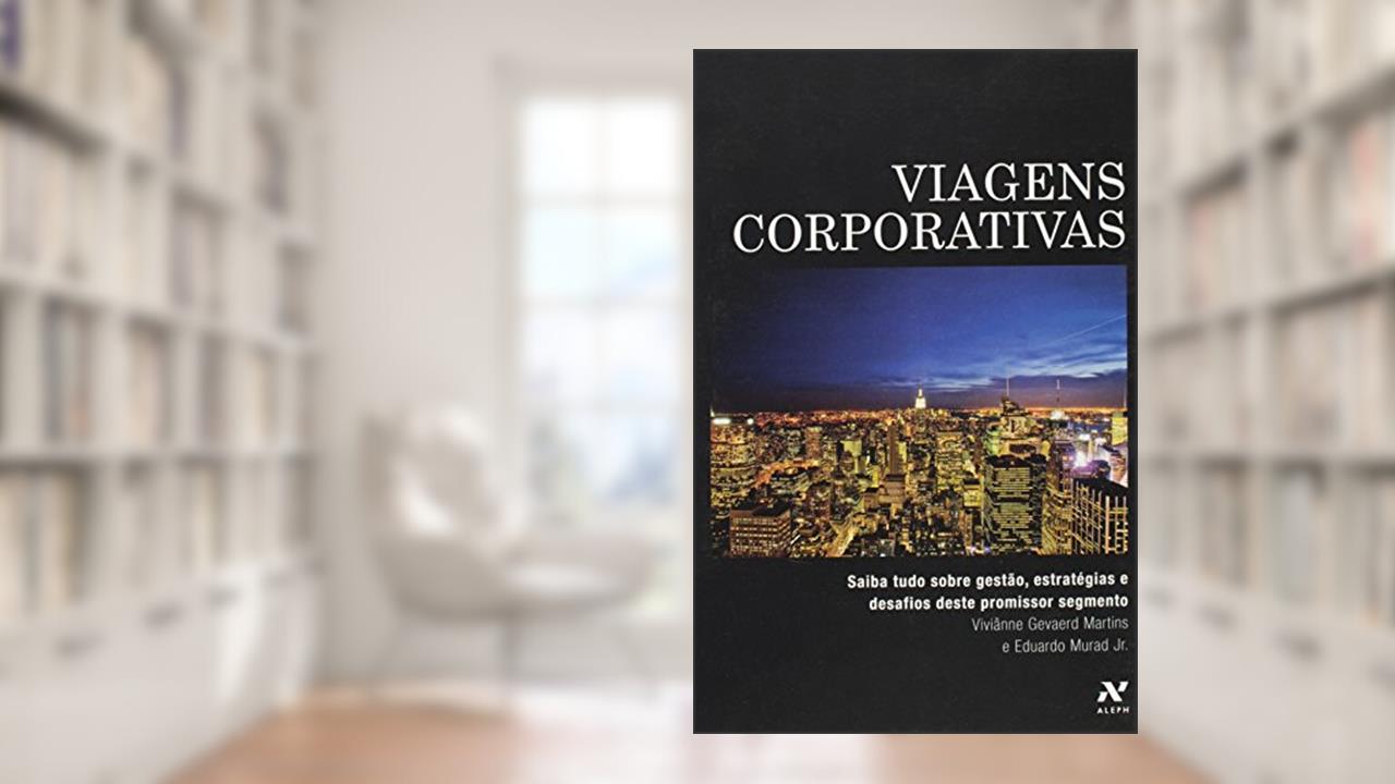 Capa de Viagens Corporativas, do autor Viviânne Gevaerd Martins