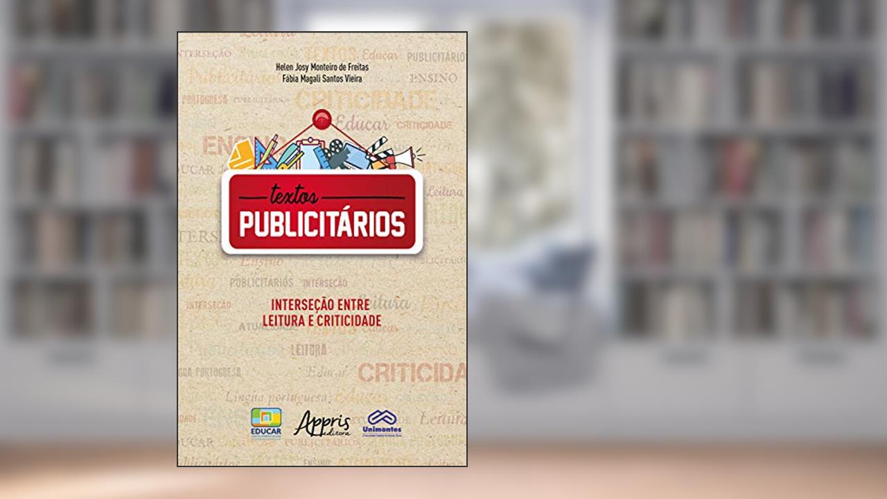 Capa de Textos Publicitários: Interseção entre Leitura e Criticidade, do autor Fábia Magali Santos Vieira; Helen Josy Monteiro de Freitas